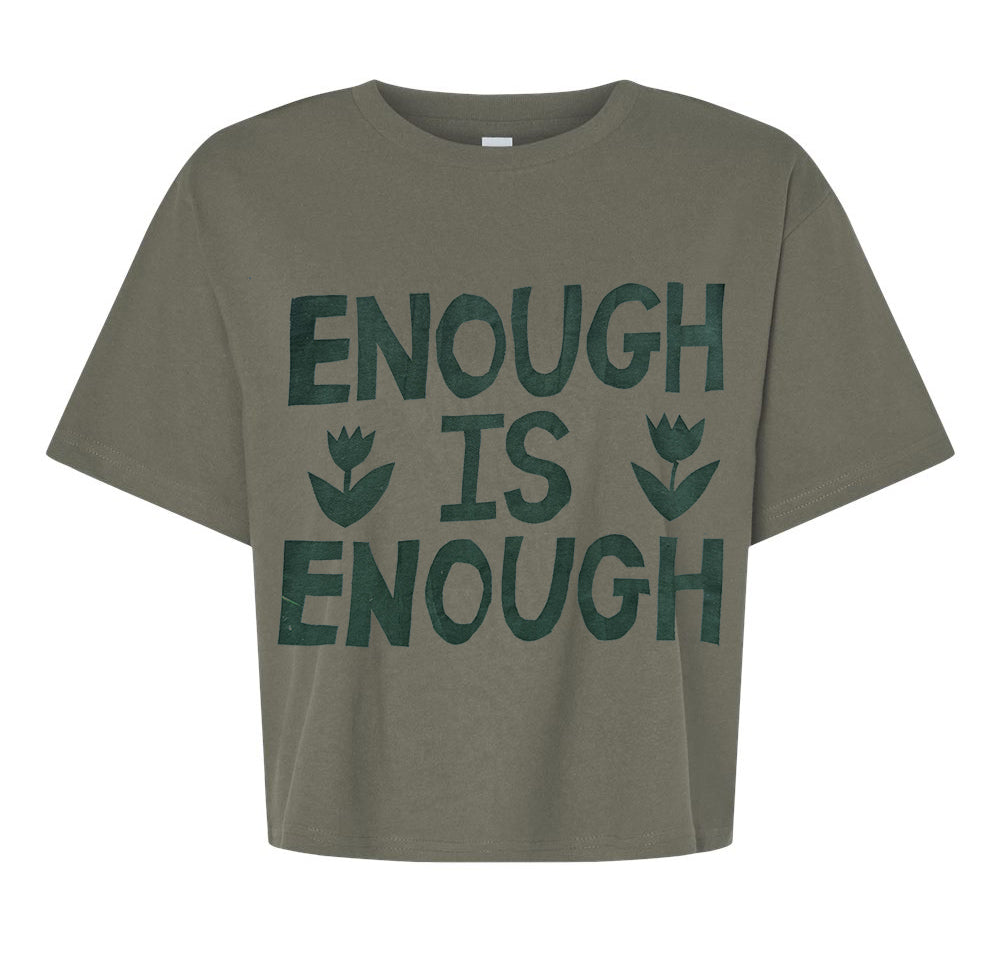 Enough is Enough ! Green Crop Tee