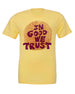 "In Good We Trust"  Unisex Crew Tee .