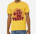 "In Good We Trust"  Unisex Crew Tee .