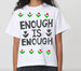 Enough is Enough!  Boxy White Trash T-shirt